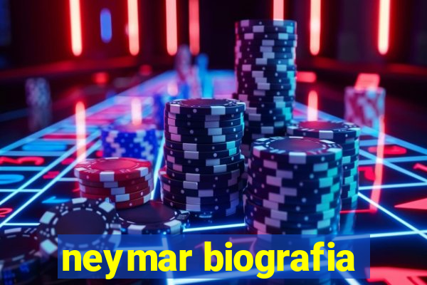 neymar biografia